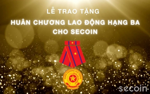 Secoin vinh dự đón nhận Huân chương Lao động Hạng Ba